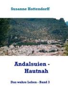 Ebook Andalusien - Hautnah di Susanne Hottendorff edito da Books on Demand