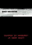 Ebook Olympia in Hamburg? Ja oder Nein ? di KuK Kunst und Kultur edito da Books on Demand