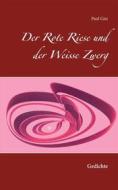 Ebook Der Rote Riese und der Weisse Zwerg di Paul Gisi edito da Books on Demand