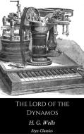 Ebook The Lord of the Dynamos di H. G. Wells edito da Steven Vey