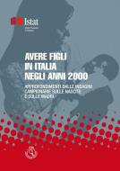 Ebook Avere figli in Italia negli anni 2000 di Istat edito da Istat