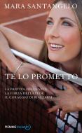 Ebook Te lo prometto di Santangelo Mara edito da Piemme