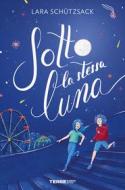 Ebook Sotto la stessa luna di Schützsack Lara edito da Terre di mezzo