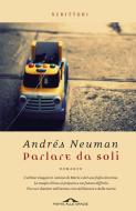 Ebook Parlare da soli di Andrés Neuman edito da Ponte alle Grazie