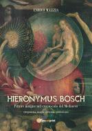 Ebook Hieronymus Bosch. Insigne pittore nel crepuscolo del Medio Evo di Enrico Malizia edito da Youcanprint Self-Publishing