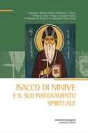 Ebook Isacco di Ninive e il suo insegnamento spirituale di AA.VV. edito da Edizioni Qiqajon