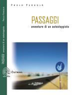 Ebook Passaggi. Avventure di un autostoppista di Pergola Paolo edito da Exorma edizioni