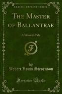 Ebook The Master of Ballantrae di Robert Louis Stevenson edito da Forgotten Books