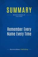 Ebook Summary: Remember Every Name Every Time di BusinessNews Publishing edito da Business Book Summaries