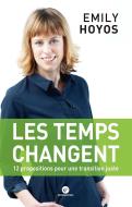 Ebook Les temps changent : 12 propositions pour une transition juste di Emily Hoyos edito da Etopia