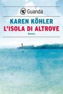 Ebook L'isola di Altrove di Karen Köhler edito da Guanda
