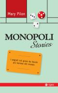Ebook Monopoli Stories di Mary Pilon edito da Egea