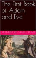 Ebook The First Book of Adam and Eve di Rutherford Hayes Platt edito da iOnlineShopping.com