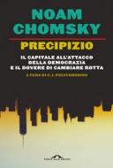 Ebook Precipizio di Noam Chomsky, C.J. Polychroniou edito da Ponte alle Grazie