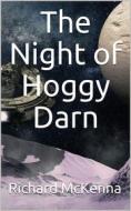 Ebook The Night of Hoggy Darn di Richard McKenna edito da iOnlineShopping.com