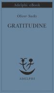 Ebook Gratitudine di Oliver Sacks edito da Adelphi