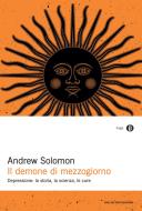Ebook Il demone di mezzogiorno di Solomon Andrew edito da Mondadori