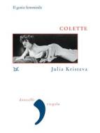 Ebook Colette di Julia Kristeva edito da Donzelli Editore