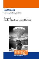 Ebook L' atomica. di AA. VV., Emilia Fiandra, Leopoldo Nuti edito da Franco Angeli Edizioni