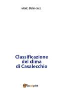 Ebook Classificazione del clima di Casalecchio di Mario Delmonte edito da Youcanprint