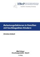 Ebook Belastungsfaktoren in Familien mit hochbegabten Kindern di Christian Ambach edito da Books on Demand