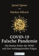 Ebook Covid-19: Falsche Pandemie di Markus Miksch, Jamal Qaiser edito da Books on Demand