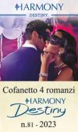 Ebook Cofanetto 4 Harmony Destiny n.81/2023 di Jules Bennett, Joss Wood, Janice Maynard, Cynthia St. Aubin edito da HaperCollins Italia