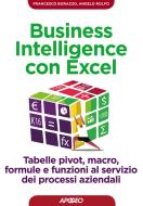 Ebook Business Intelligence con Excel di Francesco Borazzo, Angelo Rolfo edito da Feltrinelli Editore