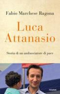Ebook Luca Attanasio di Marchese Ragona Fabio edito da Piemme