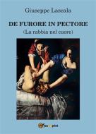 Ebook De furore in pectore di Giuseppe Lascala edito da Youcanprint