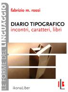 Ebook Diario tipografico di M. Rossi Fabrizio edito da Ikonaliber