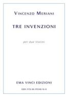 Ebook Tre invenzioni di Vincenzo Meriani edito da EMA Vinci Edizioni