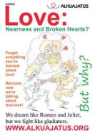 Ebook Love: Nearness and Broken Hearts? di Hannu Hannu edito da Books on Demand