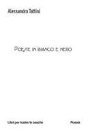 Ebook Poesie in bianco e nero di Alessandro Tattini edito da Robin Edizioni