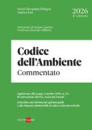 Ebook Codice dell’Ambiente - Commentato di David Alexander Rottgen, Andrea Farì edito da IlSole24Ore Professional