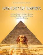 Ebook Memory of Empires: Ancient Egypt - Ancient Greece - Persian Empire - Roman Empire - Byzantine Empire di Elie Faure edito da De Vecchi Ediciones