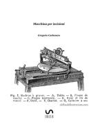 Ebook Macchina per incisioni di Gregorio Carbonero edito da Gregorio Carbonero