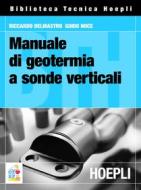 Ebook Manuale di geotermia a sonde verticali di Guido Noce, Riccardo Delmastro edito da Hoepli