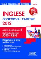 Ebook Inglese - Concorso a Cattedre 2012 - Ambito disciplinare 5 (A345 - A346) di Redazioni Edizioni Simone edito da Edizioni Simone