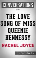 Ebook The Love Song of Miss Queenie Hennessy: by Rachel Joyce | Conversation Starters di Daily Books edito da Daily Books