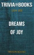 Ebook Dreams of Joy by Lisa See (Trivia-On-Books) di Trivion Books edito da Trivion Books