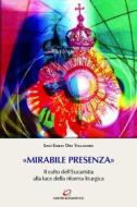 Ebook «Mirabile presenza» di Lino Emilio Díez Valladares edito da Centro Eucaristico