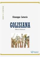 Ebook Golisiana di Giuseppe Lotario edito da Glissato Edizioni Musicali