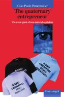 Ebook The quaternary entrepreneur. The avant garde of non-material capitalism di Gian Paolo Prandstraller edito da Franco Angeli Edizioni