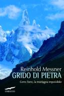 Ebook Grido di pietra di Reinhold Messner edito da Corbaccio