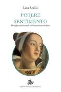 Ebook Potere e sentimento di Scalisi Lina edito da Edizioni di Storia e Letteratura