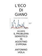 Ebook L&apos; Eco di Umberto ovvero il Problema Semiotico in Agostino d&apos;Ippona di Antonino Viola edito da Youcanprint