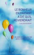 Ebook Le bonheur en partant a dit qu'il reviendrait di Cindy Bouquemont edito da Books on Demand