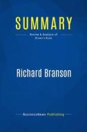 Ebook Summary: Richard Branson di BusinessNews Publishing edito da Business Book Summaries