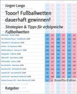 Ebook Tooor! Fußballwetten dauerhaft gewinnen! di Jürgen Lange edito da BookRix